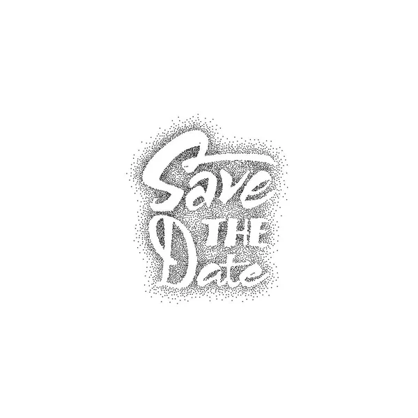 Spara datumet - dotwork, kalligrafiska skrift badge etikett för design inbjudan — Stock vektor