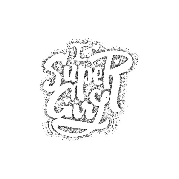 Super holka. Pointilismus - kaligrafické patch. Unikátní vlastní postavy. Ruční písmo pro návrhy - loga, odznaky, pohlednice, plakáty, tisk. Moderní kartáče rukopis typografie. — Stockový vektor