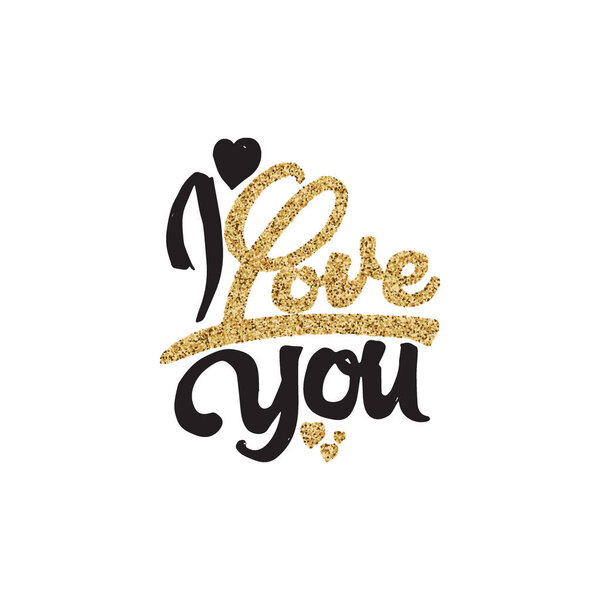 I love you Hand Lettering gold paint, similar to the foil. Handmade vector calligraphy for your design