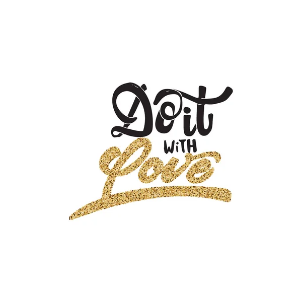 Gör det med kärlek bokstäver guld färg, liknande till folien. Handgjorda vektor kalligrafi för din design — Stock vektor