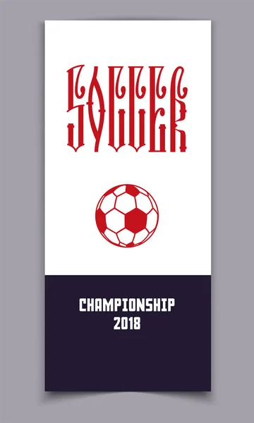 Fútbol - concepto de bandera, ligadura de inscripción, con pelota de fútbol. Las letras son de estilo ruso . — Vector de stock