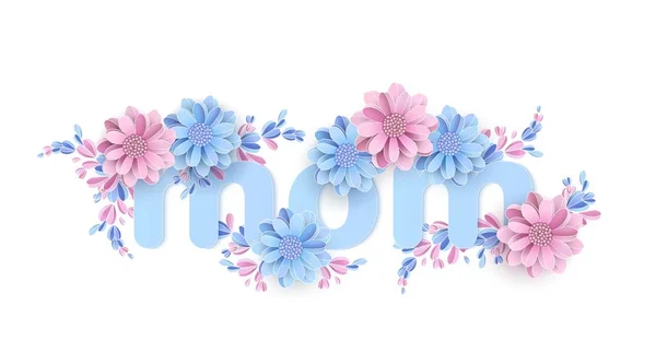Anne Word hacimli kağıt ile dekore edilmiş çiçek tomurcukları ve güzel festival başlık yumuşak pastel renklerde anneler günü kadın günü 8 Mart vuruyor kağıt kesme çiçek tebrik kartı vektör illustrati — Stok Vektör