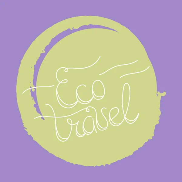 Hand belettering eco reizen — Stockvector