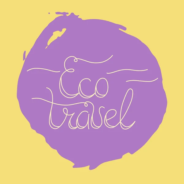 Hand belettering eco reizen — Stockvector