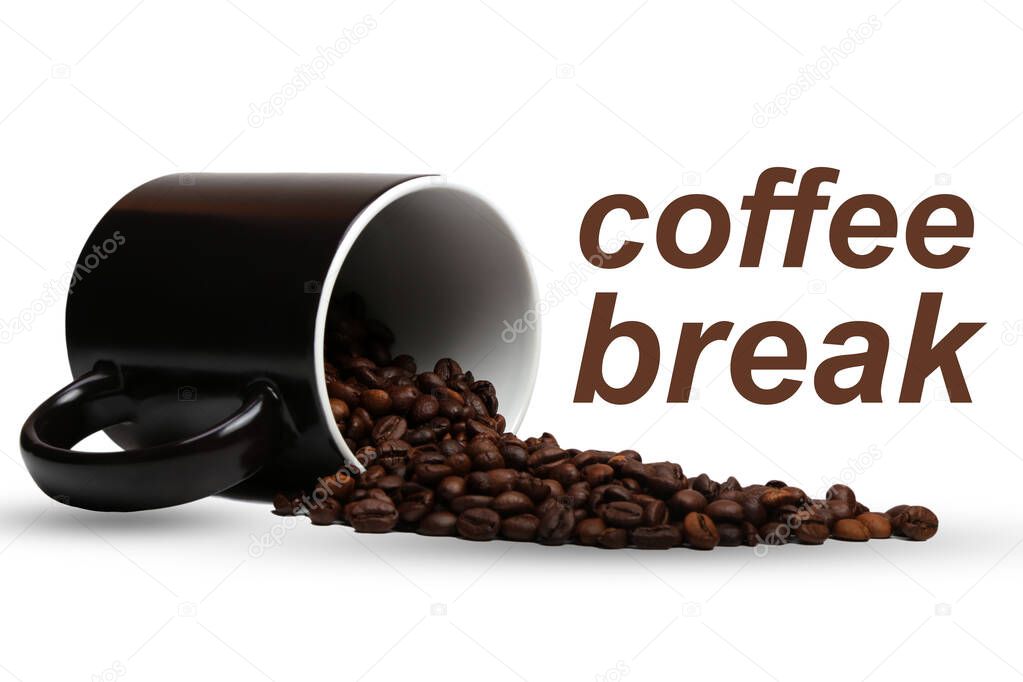 roasted coffee beans flow out of a black Cup on a white background. inscription coffee break