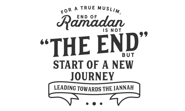 Para Verdadero Musulmán Final Del Ramadán Final Sino Comienzo Nuevo — Vector de stock
