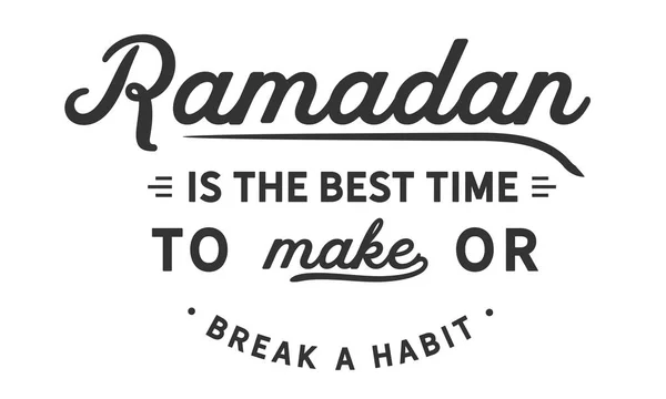 Ramadan Best Time Make Break Habit — Stock Vector