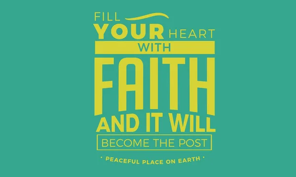 Fill Your Heart Faith Become Post Peaceful Place Earth — Stock Vector