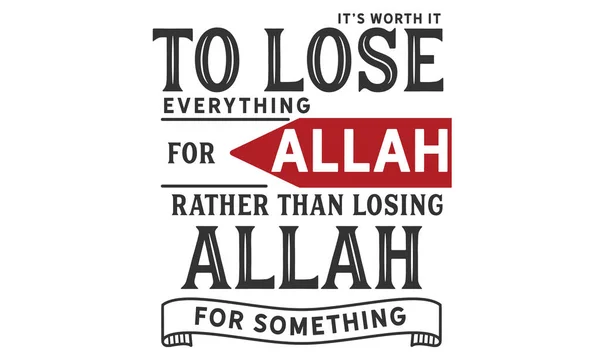 Worth Lose Everything Allah Rather Losing Allah Something — Stock Vector