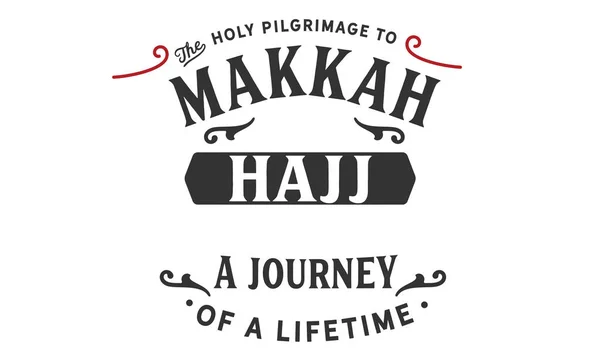 Holy Pilgrimage Makkah Hajj Journey Lifetime Royalty Free Stock Illustrations