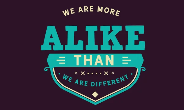 More Alike Different — Stock Vector