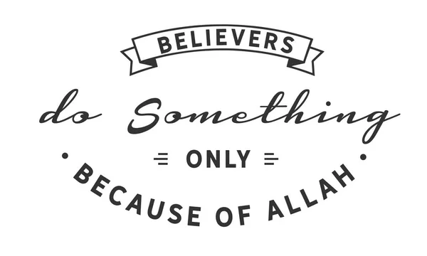 Věřící Dělat Něco Jen Proto Alláh — Stockový vektor
