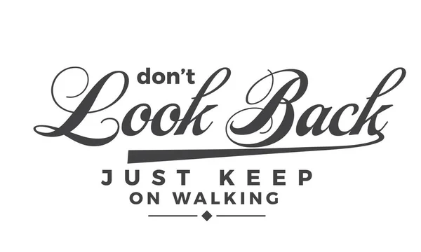 Inte Tillbaka Tänk Walking — Stock vektor