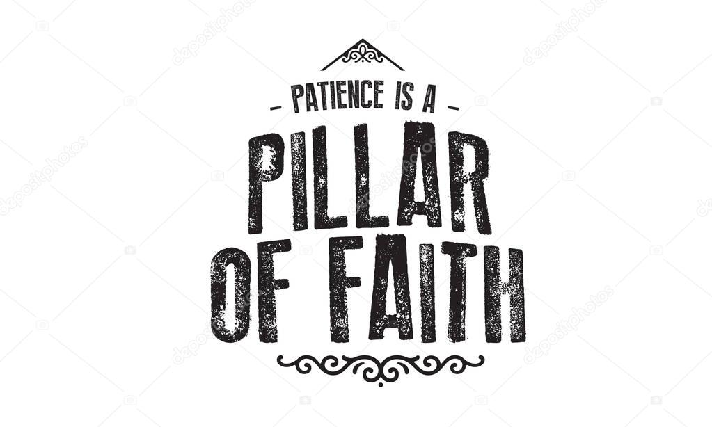 patience is a pillar of faith