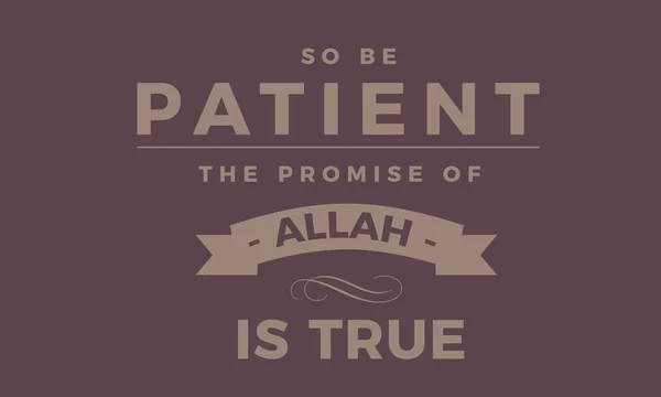 Patient Promise Allah True — Stock Vector