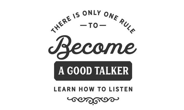 Solo Hay Una Regla Para Convertirse Buen Hablador Aprender Escuchar — Vector de stock