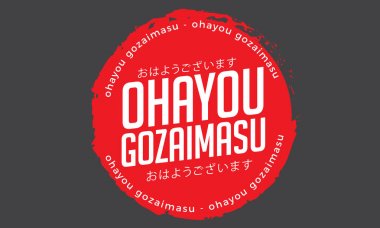 Ohayou gozaimasu ve Japonya yazı tipi Günaydın demek