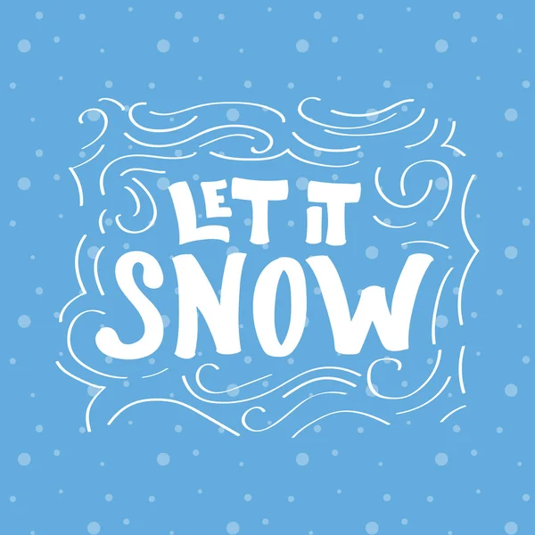 Frase calligrafica scritta a mano Let it Snow on snowflakes backg — Vettoriale Stock