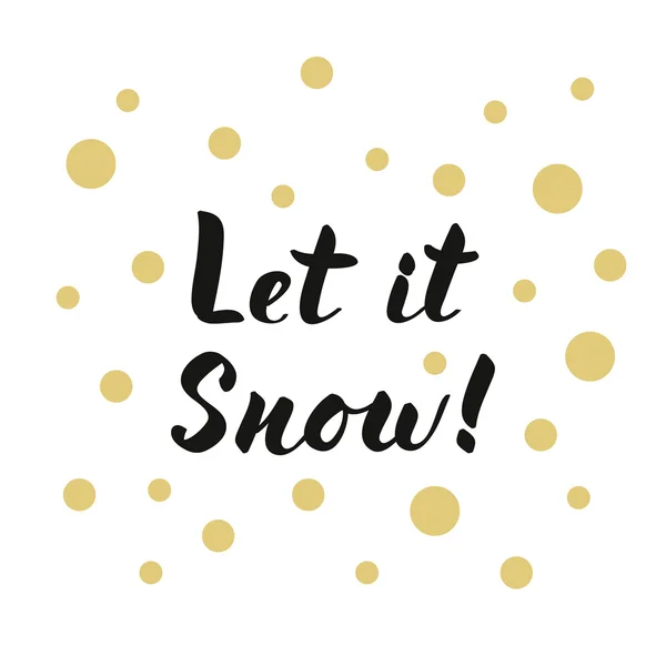 Let it snow modern lettering on white golden dots for card or po — Stock vektor