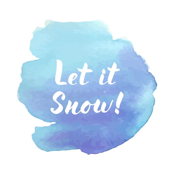 Let it Snow modern lettering on watercolor blue splash backgroun — Stockový vektor