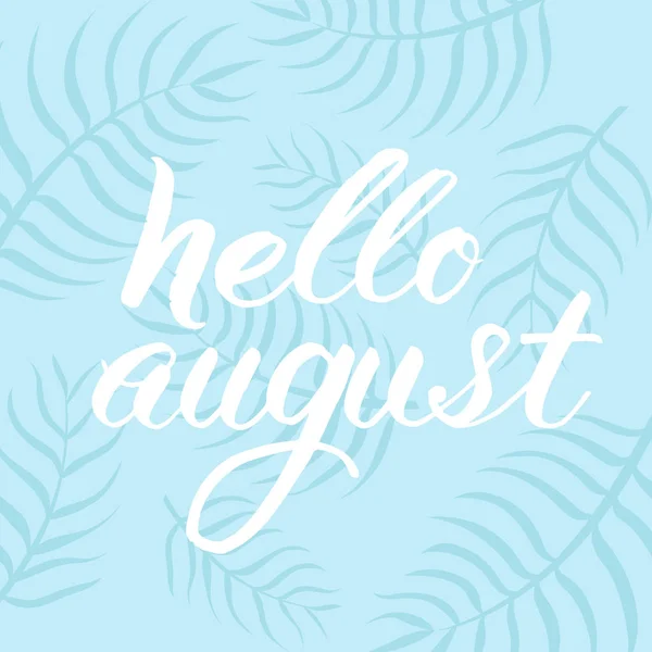 Cartel de verano "Hola agosto" con hojas de palma sobre fondo — Archivo Imágenes Vectoriales