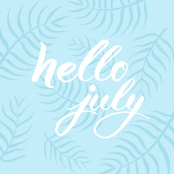 Cartel de verano "Hola julio" con hojas de palma sobre fondo — Archivo Imágenes Vectoriales