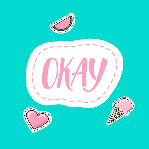Lettering OKAY con adesivi cuore, anguria e gelato — Vettoriale Stock