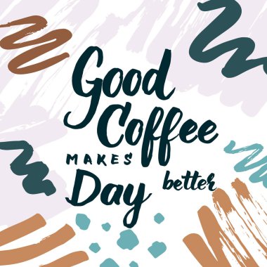 İyi kahve yapıyor gün daha iyi yazı kahve dükkanları, kafeler için bir