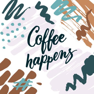 Download Coffee Happens Premium Vector Download For Commercial Use Format Eps Cdr Ai Svg Vector Illustration Graphic Art Design PSD Mockup Templates