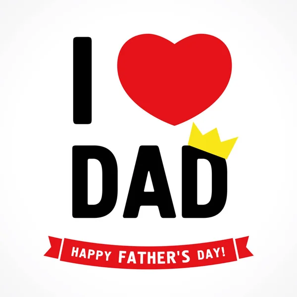 Happy Fathers Day, I love Dad greeting card — Stock Vector