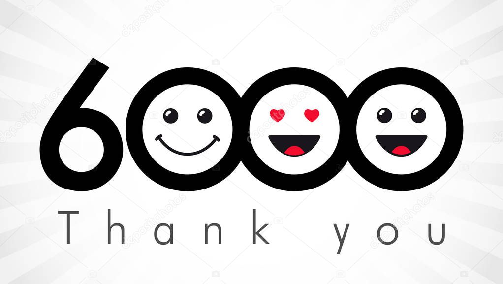 Thank you 6000 followers numbers. Congratulating black and white thanks, image for net friends in two 2 colors, customers likes, % percent off discount. Round isolated emoji smiling people faces. Abstract celebrating logotype.