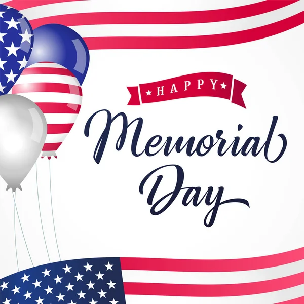 Happy Memorial Day USA lettering with balloons & flags. Memorial Day calligraphy text with american flag on background. Vector illustration