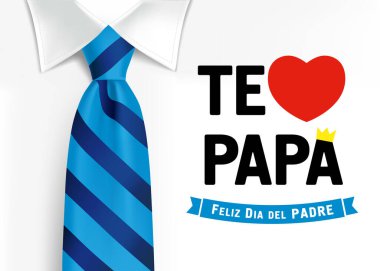 Te amo Papa, Feliz dia del padre ispanyolca zarif harflerle çeviri: Babalar Günü tasviri. Mavi kravatlı gömlek üzerinde yazı, kalp ve taç.