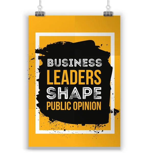 Business leaders shape public opinion. Motivational quote. Positive affirmation for poster. Vector illustration. — Stock Vector