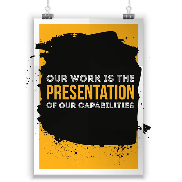 Our work is the presentation of  capabilities. Motivational quote. Positive affirmation for poster. Vector illustration. — Stock Vector