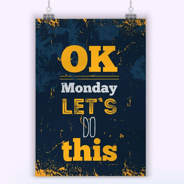 Ok Lunes, hagámoslo. Cita motivacional para el comienzo de la semana para los trabajadores de oficina. Tipografía positiva — Archivo Imágenes Vectoriales