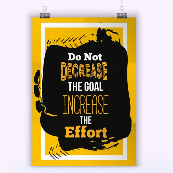 Verringern Sie das Ziel nicht. inspirierendes motivierendes Zitat über Bemühungen. Plakatentwurf für die Wand — Stockvektor