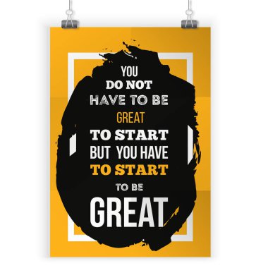 Var ama başlangıç için harika olacak sen Dont var olmak büyük için Başlat. İş hakkında alıntı Inspirational tipografi poster. Duvarda çerçeve ile siyah leke için yazdırma