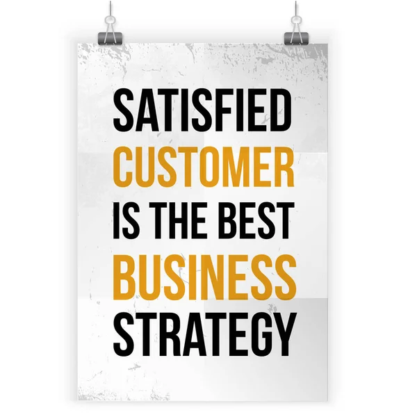 Cliente soddisfatto è la migliore strategia di business. Citazione motivazionale ispiratrice sul servizio. Poster design per parete — Vettoriale Stock