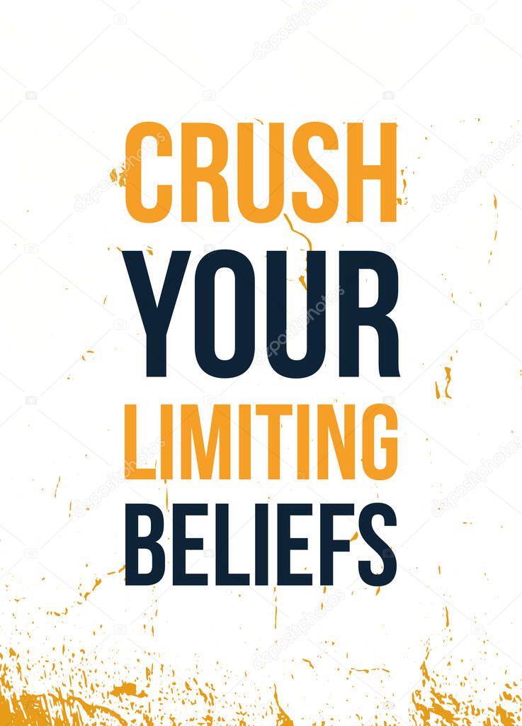 Crush your limiting beliefs, typography design banner. Psychology concept.
