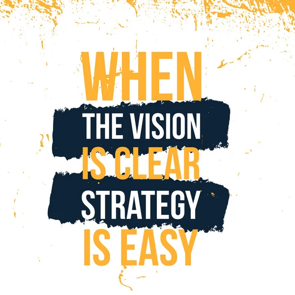 When the Vision is Clear Strategy is easy typography quote poster, success inspiration, motivational vector design — Stock Vector