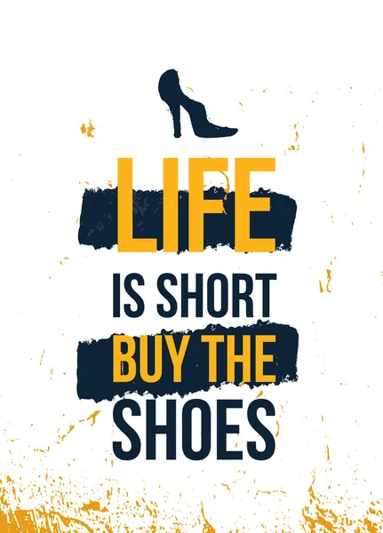 La vida es corta, compra los zapatos. Diseño de póster vectorial, tipografía ilustración — Vector de stock