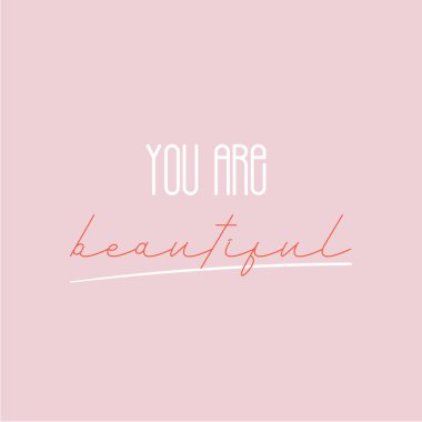 Çok güzel, modern bir poster alıntısısın. Moda posteri, tipografi sloganı