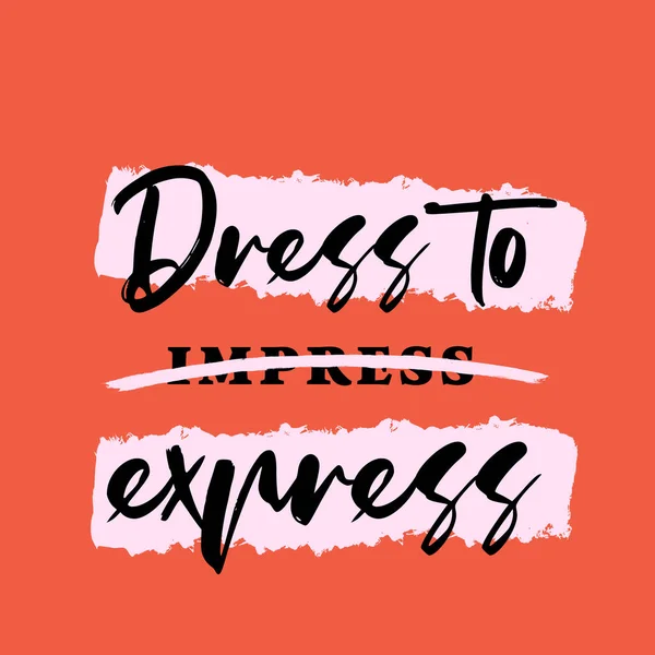 Dress to Express divat motivációs tipográfia poszter, női szlogen — Stock Vector