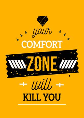 Duvar, kupa ve tişört için hipster motivasyon posteri. Başarılı tipografi, konfor alanı kavramı