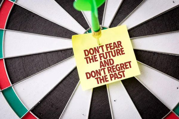 Dont fear future and dont regret past — Stock Photo, Image