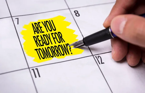 Календарь с текстом: Готовы ли вы к завтрашнему дню ? — стоковое фото