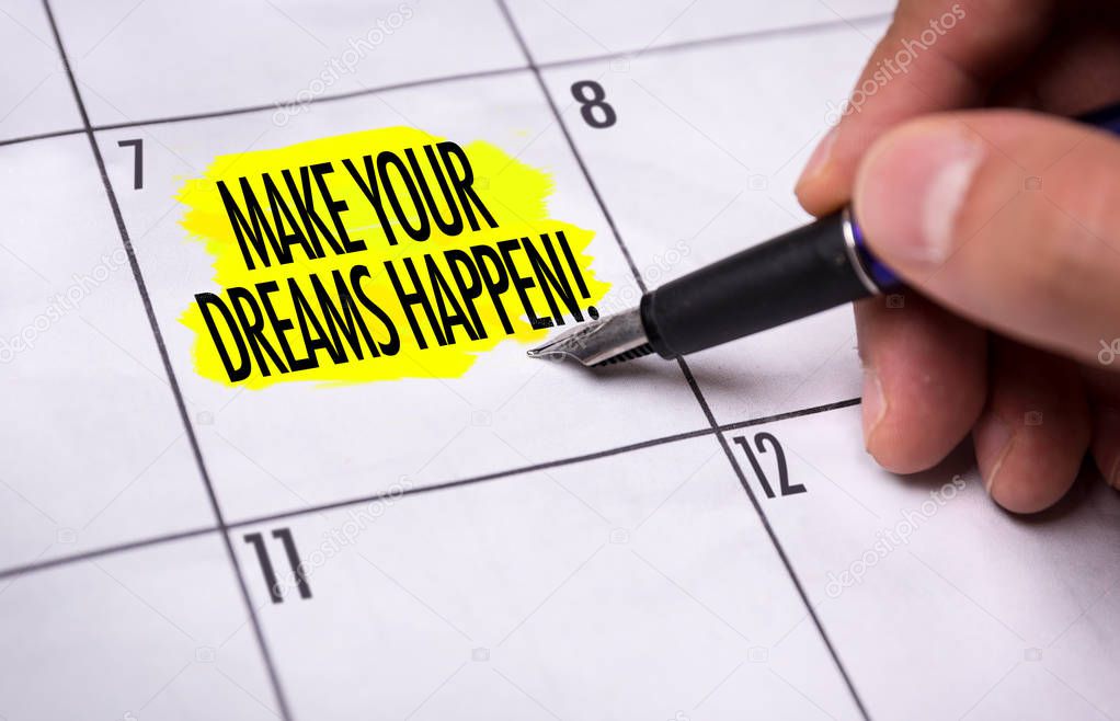 Calendar note with the text: Make Your Dreams Happen
