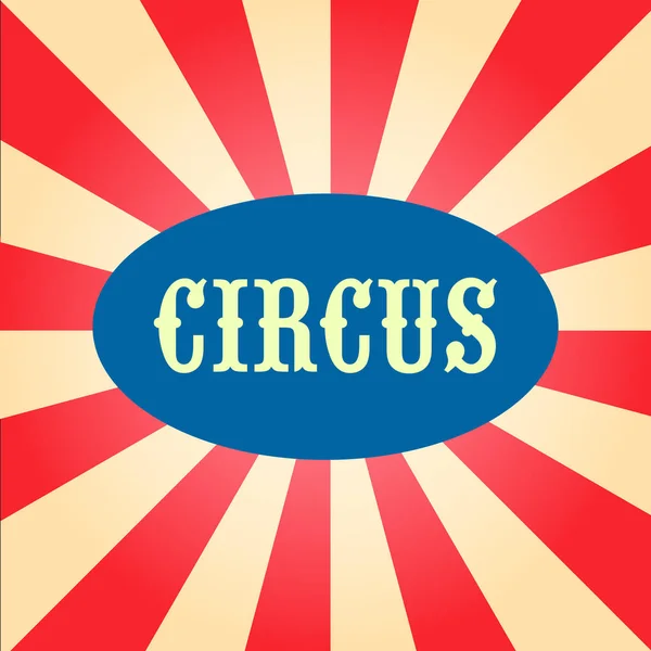 Vektorový pozadí cirkusu plakátu, nápisu, leták. Prvky pro design webových stránek. Vintage pozadí v retro stylu pro festivaly — Stockový vektor