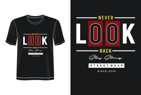 Never Look Back Typografie Für Print Shirt — Stockvektor